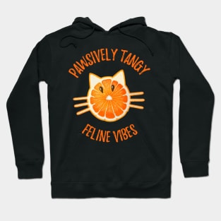 Pawsitively Tangy Feline Vibes Hoodie